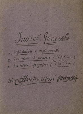 "Indice generale. I Degli autori e degli scritti. II Dei nomi di persona. III Dei nomi geografici"